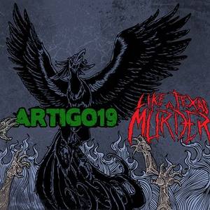 Like A Texas Murder : Like a Texas Murder + Artigo 19